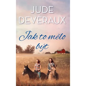 Kniha Jak to mělo být - Jude Deveraux