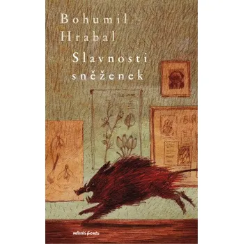 Kniha Slavnosti sněženek - Bohumil Hrabal