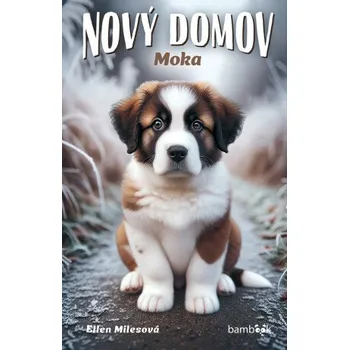 Nový domov – Moka - Ellen Milesová