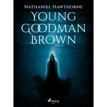 Kniha Young Goodman Brown - Nathaniel Hawthorne