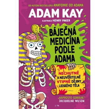 Báječná medicína podle Adama - Adam Kay