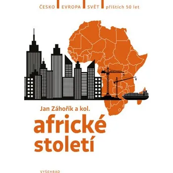 Africké století - Jan Záhořík, Marek Hrubec, Veronika Sobotková, Albert Kasanda, Valéria Bankóová