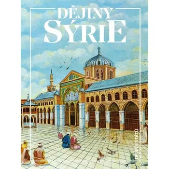 Kniha Dějiny Sýrie - Petr Charvát, Lukáš Pecha, Eduard Gombár