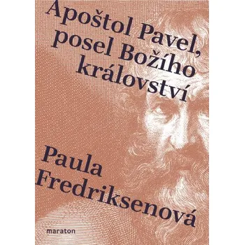 Kniha Apoštol Pavel, posel Božího království - Paula Fredriksenová