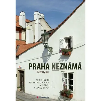 Kniha Praha neznámá - Petr Ryska