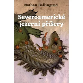 Kniha Severoamerické jezerní příšery - Nathan Ballingrud