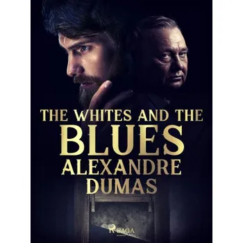Kniha The Whites and the Blues - Alexandre Dumas