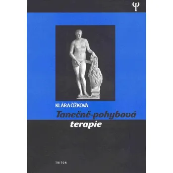 Kniha Tanečně-pohybová terapie - Klára Čížková