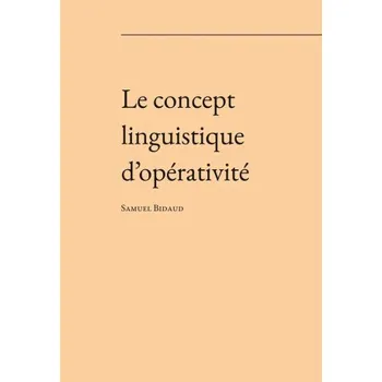 Kniha Le concept linguistique d’opérativité - Samuel Henri Bidaud