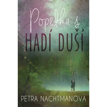 Kniha Popelka s hadí duší - Petra Nachtmanová