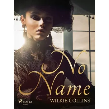 Kniha No Name - Wilkie Collins