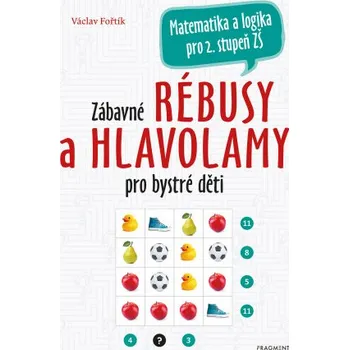 Kniha Zábavné rébusy a hlavolamy pro bystré děti - Václav Fořtík [E-kniha]