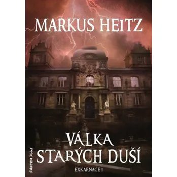Válka Starých duší - Markus Heitz