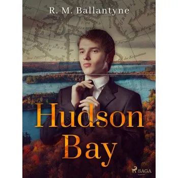 Kniha Hudson Bay - R. M. Ballantyne