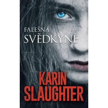 Kniha Falešná svědkyně - Karin Slaughter [E-kniha]