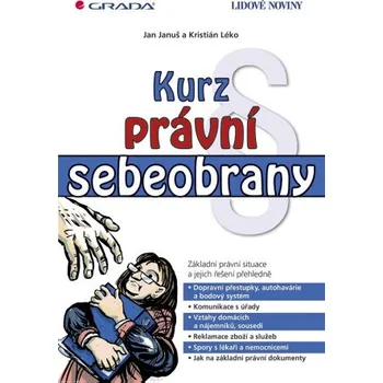 Kurz právní sebeobrany - Jan Januš, Kristián Léko
