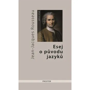 Kniha Esej o původu jazyků - Jean-Jacques Rousseau