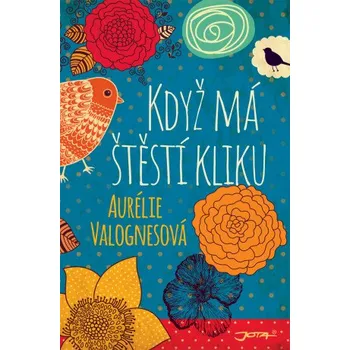 Kniha Když má štěstí kliku - Aurélie Valognesová