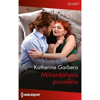 Kniha Miliardářova proměna - Katherine Garbera