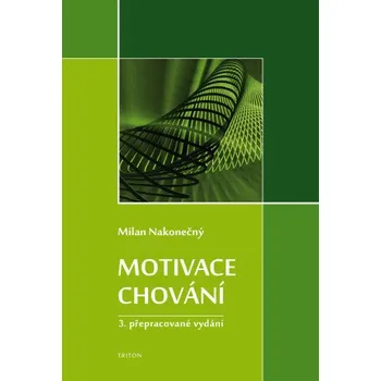 Kniha Motivace chování - Milan Nakonečný