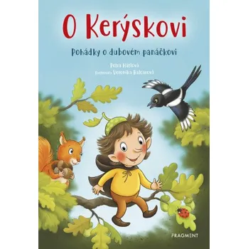 Kniha O Kerýskovi - Pohádky o dubovém panáčkovi - Petra Hátlová
