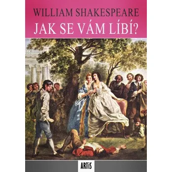Kniha Jak se vám líbí? - William Shakespeare
