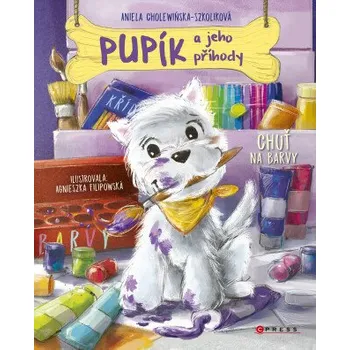 Kniha Pupík a jeho příhody: Chuť na barvy - Aniela Cholewinska-Szkoliková