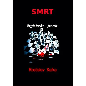 Kniha Smrt čtyřikrát jinak - Rostislav Kafka