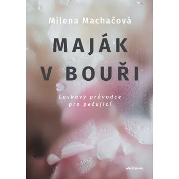 Kniha Maják v bouři - Milena Machačová