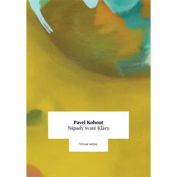 Kniha Nápady svaté Kláry - Pavel Kohout