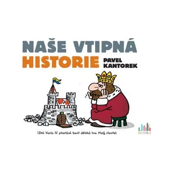 Kniha Naše vtipná historie - Pavel Kantorek