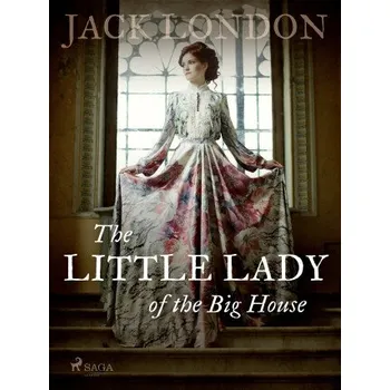 Kniha The Little Lady of the Big House - Jack London