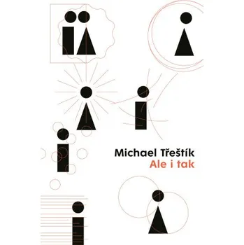 Kniha Ale i tak - Michael Třeštík
