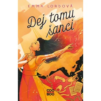 Kniha Dej tomu šanci - Emma Lordová