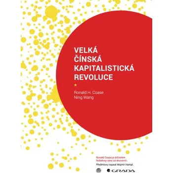 Kniha Velká čínská kapitalistická revoluce - Ronald Coase, Ning Wang
