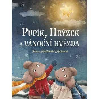 Kniha Pupík, Hrýzek a vánoční hvězda - Tereza Kaňkovská Kučerová