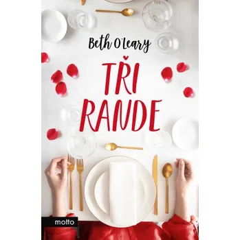 Kniha Tři rande - Beth O'Leary