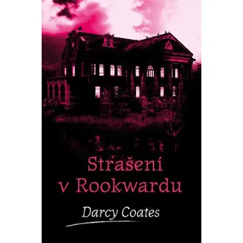 Kniha Strašení v Rookwardu - Darcy Coates