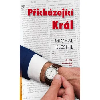 Kniha Přicházející Král - Michal Klesnil