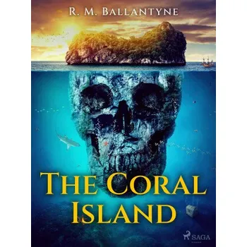 Kniha The Coral Island - R. M. Ballantyne