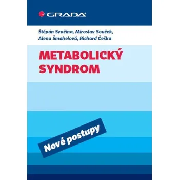 Metabolický syndrom - Štěpán Svačina, Richard Češka, Miroslav Souček, Alena Šmahelová