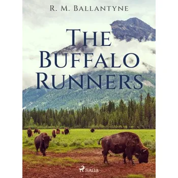 Kniha The Buffalo Runners - R. M. Ballantyne