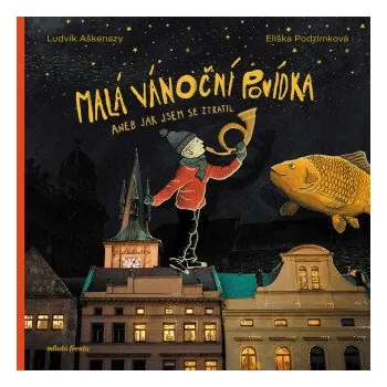 Kniha Malá vánoční povídka aneb Jak jsem se ztratil - Ludvík Aškenazy