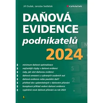 Daňová evidence podnikatelů 2024 - Jaroslav Sedláček, Jiří Dušek