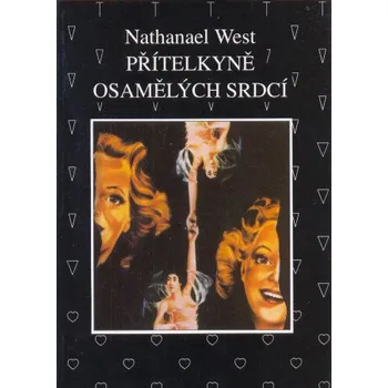 Kniha Přítelkyně osamělých srdcí - Nathanael West
