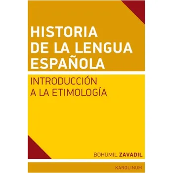 Kniha Historia de la lengua espaňola - Bohumil Zavadil