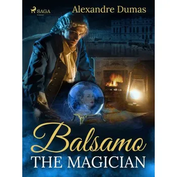 Kniha Balsamo, the Magician - Alexandre Dumas