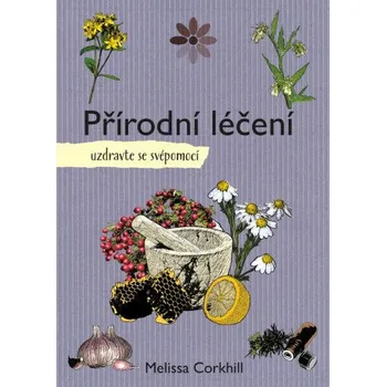 Kniha Přírodní léčení - Melissa Corkhill