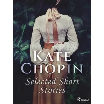 Kniha Selected Short Stories - Kate Chopin