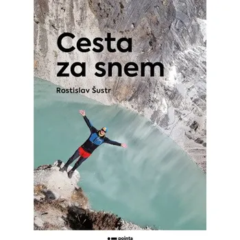 Kniha Cesta za snem - Rostislav Šustr
